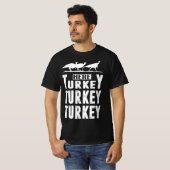 Funny Turkey Hunting Here Turkey Turkey Hunter Gif Tシャツ (正面フル)