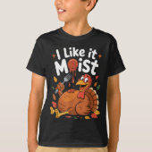 Funny Turkey I Like It Moist Thanksgiving Men Wome Tシャツ (正面)