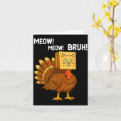 Funny Turkey Meow Thanksgiving Fake Cat Meow Bruh カード (黄色い花)