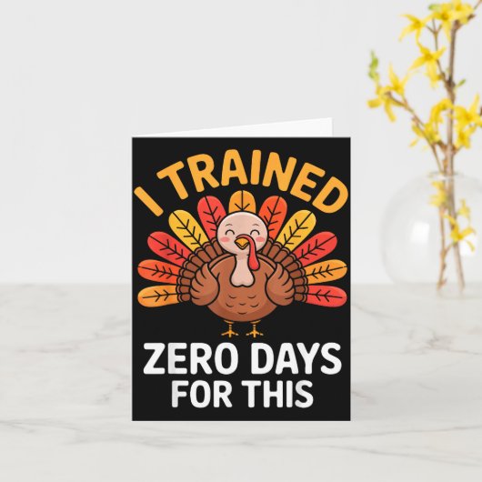 Funny Turkey Saying Thanksgiving Trot I Trained Ze カード (黄色い花)