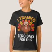 Funny Turkey Saying Thanksgiving Trot I Trained Ze Tシャツ (正面)