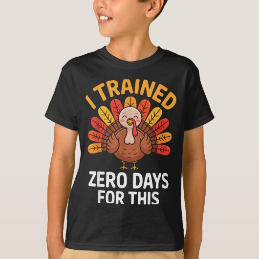 Funny Turkey Saying Thanksgiving Trot I Trained Ze Tシャツ (正面)