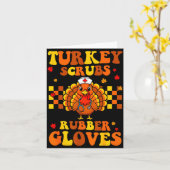 Funny Turkey Scrubs Rubber Gloves Thanksgiving Nur カード (黄色い花)