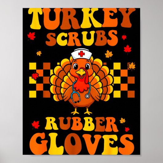 Funny Turkey Scrubs Rubber Gloves Thanksgiving Nur ポスター (正面)
