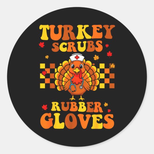 Funny Turkey Scrubs Rubber Gloves Thanksgiving Nur ラウンドシール (正面)
