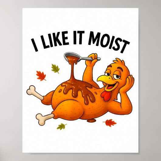 Funny Turkey Thanksgiving I Like It Moist Adult Wo ポスター (正面)