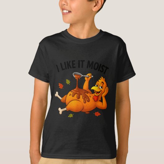 Funny Turkey Thanksgiving I Like It Moist Adult Wo Tシャツ (正面)