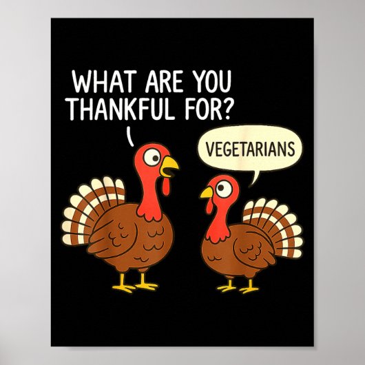 Funny Turkey Thanksgiving Thankful For Vegetarians ポスター (正面)