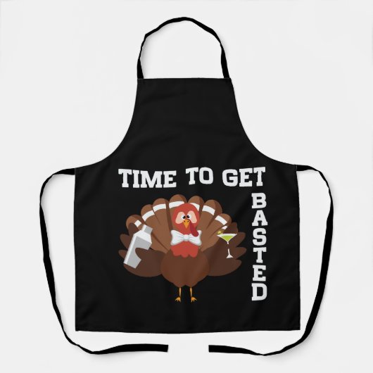 Funny Turkey Time To Get Basted Thanksgiving エプロン (正面)