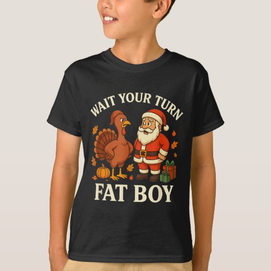 Funny Turkey Vs Santa Wait Your Turn Thanksgiving Tシャツ (正面)
