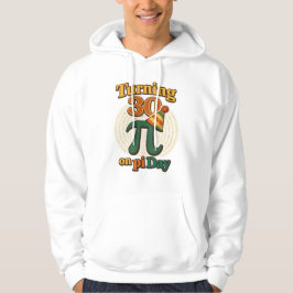 Funny Turning 30 on Pi Day Birthday Hoodie  パーカ