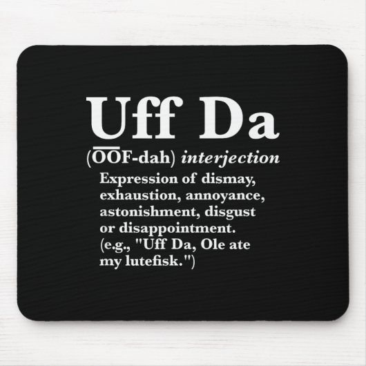 Funny Uff Da Shirts Uff Da Definition Black Uni Ad マウスパッド (正面)