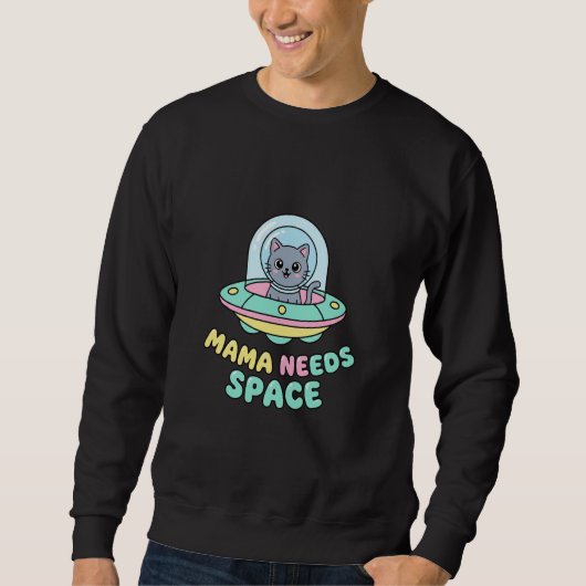 Funny UFO Cat Mama Needs Space スウェットシャツ (正面)