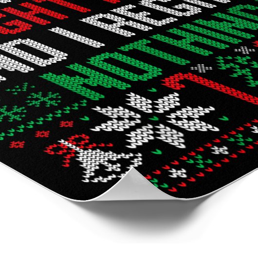 Funny Ugly Christmas I Regret Nothing Xmas Gift  ポスター (角)