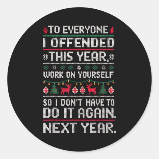 Funny Ugly Sweater To Everyone I Offended This Yea ラウンドシール (正面)