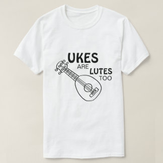Funny Ukulele, "Ukes are Lutes too" Tシャツ