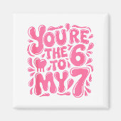 Funny Valentines Day 67 Meme Couples You're The 6 マグネット (正面)