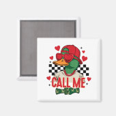 Funny Valentine's Day Boy Duck Hunting Call Me Tod マグネット (正面/裏面)