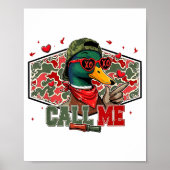 Funny Valentines Day Call Me Duck Hunting Men Wome ポスター (正面)