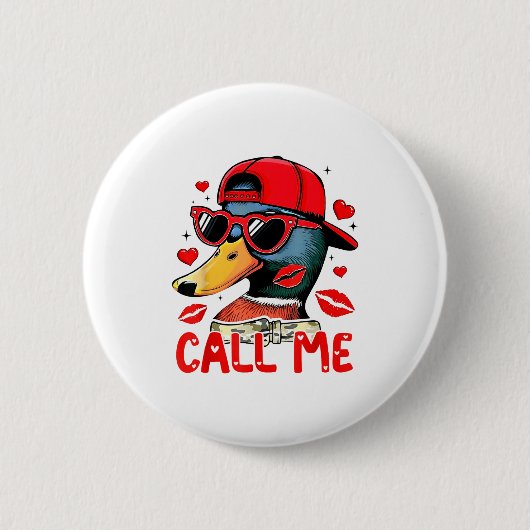 Funny Valentines Day Call Me Duck Hunting Men Wome 缶バッジ (正面)