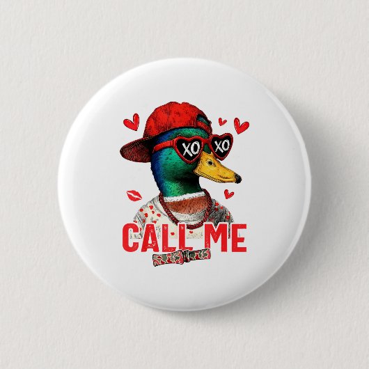 Funny Valentines Day Call Me Duck Hunting Men Wome 缶バッジ (正面)