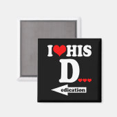 Funny Valentine's Day Couple Matching I Love His D マグネット (正面/裏面)