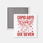 Funny Valentine's Day Cud Says Six Seven Meme Girl マグネット (正面/裏面)