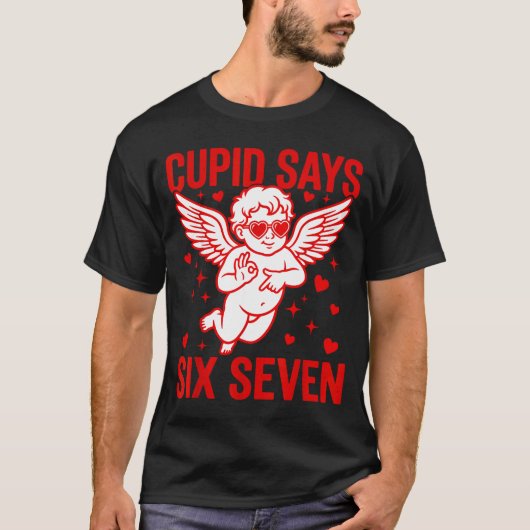 Funny Valentine's Day Cud Says Six Seven Meme Girl Tシャツ (正面)