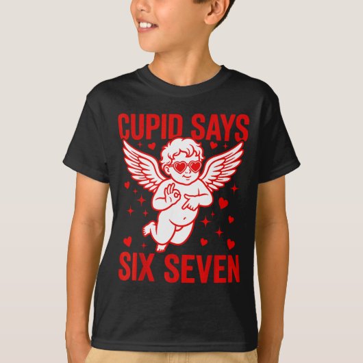 Funny Valentine's Day Cud Says Six Seven Meme Girl Tシャツ (正面)
