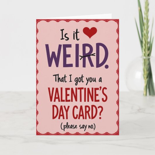 Funny Valentines Day Weird Card カード (正面)