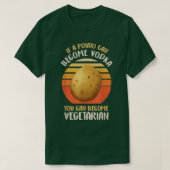 Funny Vegetarian & Veggie Potato Makes Vodka Drink Tシャツ (デザイン正面)