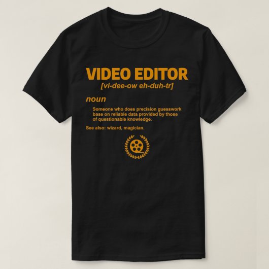 Funny Video Editing Quote For An Editor Film Edit  Tシャツ (デザイン正面)