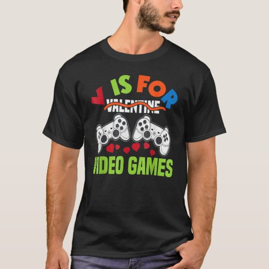 Funny Video Games Lover Valentine Day Shirts For K Tシャツ (正面)