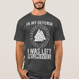 Funny Viking In My Defence I Was Left Unsupervised Tシャツ
