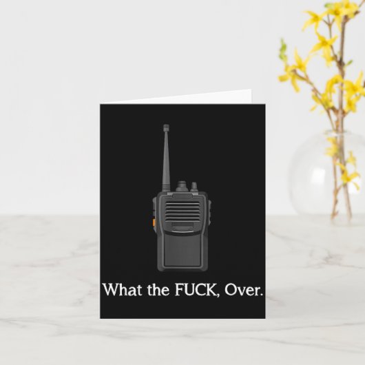 Funny Walkie Talkie Wtf Over Radio Operator Quote  カード (黄色い花)