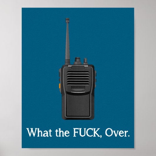 Funny Walkie Talkie Wtf Over Radio Operator Quote ポスター (正面)