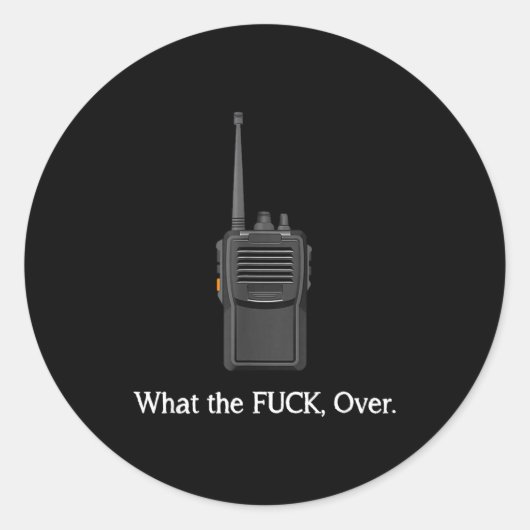 Funny Walkie Talkie Wtf Over Radio Operator Quote ラウンドシール (正面)