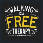 Funny Walking is a Free Therapy Quote ポスター<br><div class="desc">Funny and Motivational Walking is The Best Therapy quote saying with phrase as Walking is a Free Therapy for jogging lovers who like to walk to stay fit in yellow white color. Cool gift idea for your friend, relative, husband, wife, mother, father, kids, boyfriend, girlfriend, brother, sister, grandpa, grandma, uncle...</div>