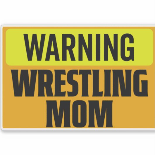Funny Warning Wrestling Mom Sports Sign Graphic シール (正面)