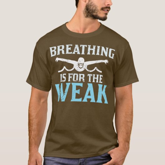 Funny Water Swimmer Swimming Team Breathing Is Tシャツ (正面)