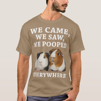 Funny We Came We Saw We Pooped Everywhere Guinea P Tシャツ
