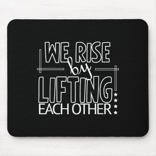 Funny We Rise By Lifting Each Other Motivation Quo マウスパッド (正面)
