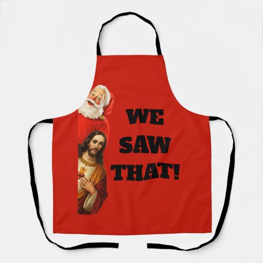 Funny “We Saw That” Santa and Jesus Design エプロン (正面)