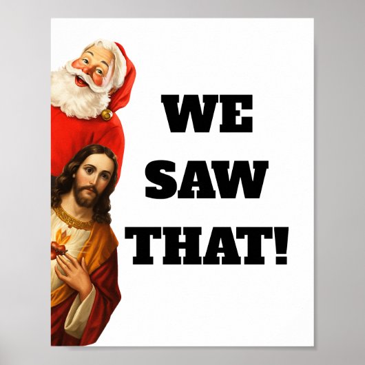 Funny “We Saw That” Santa and Jesus Design ポスター (正面)