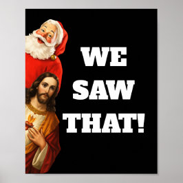 Funny “We Saw That” Santa and Jesus Design ポスター