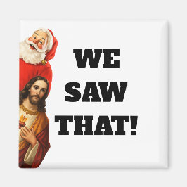 Funny “We Saw That” Santa and Jesus Design マグネット