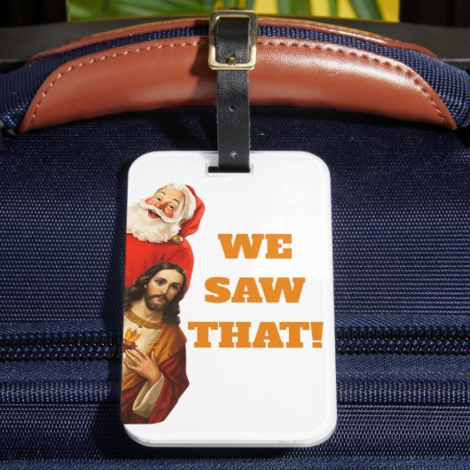 Funny “We Saw That” Santa and Jesus Design ラゲッジタグ (正面インサイチュ2)