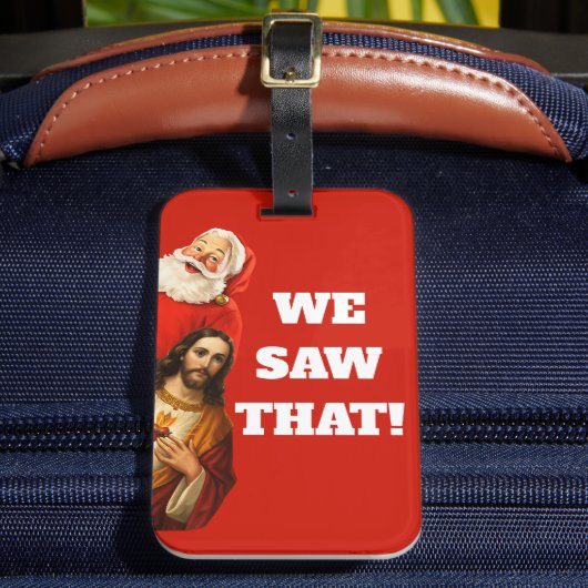 Funny “We Saw That” Santa and Jesus Design ラゲッジタグ (正面インサイチュ2)