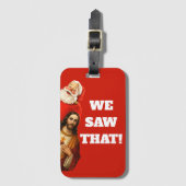 Funny “We Saw That” Santa and Jesus Design ラゲッジタグ (正面縦)