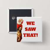 Funny “We Saw That” Santa and Jesus Design 缶バッジ (正面&裏面)